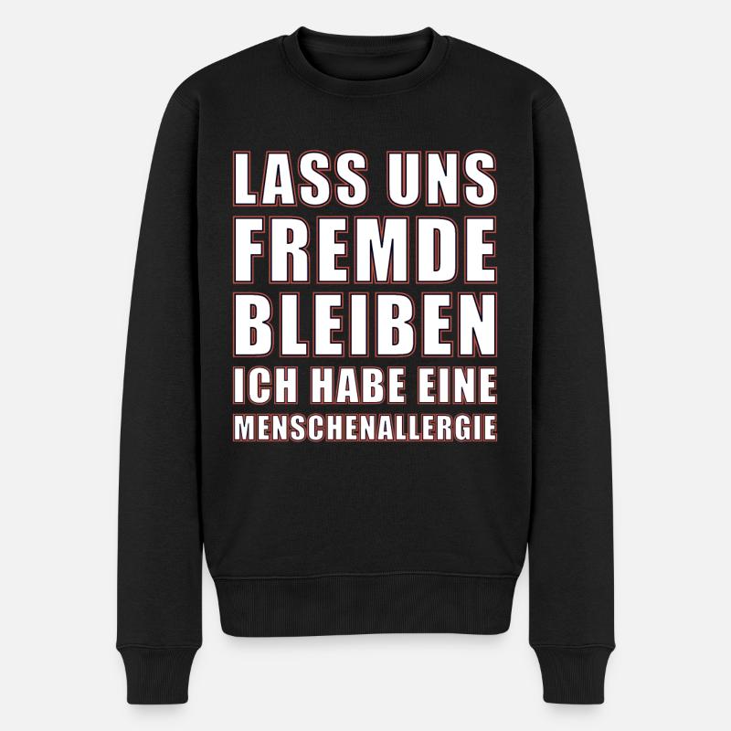 Lass uns Fremde bleiben - Männer Premium Bio Pullover - Schwarz