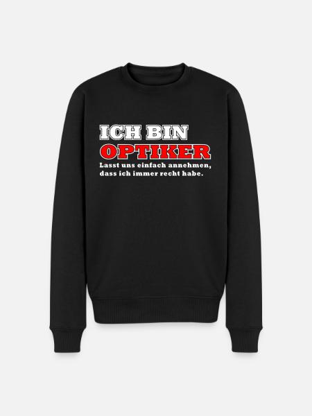 Optiker Ich bin Optiker - Männer Premium Bio Pullover - Schwarz