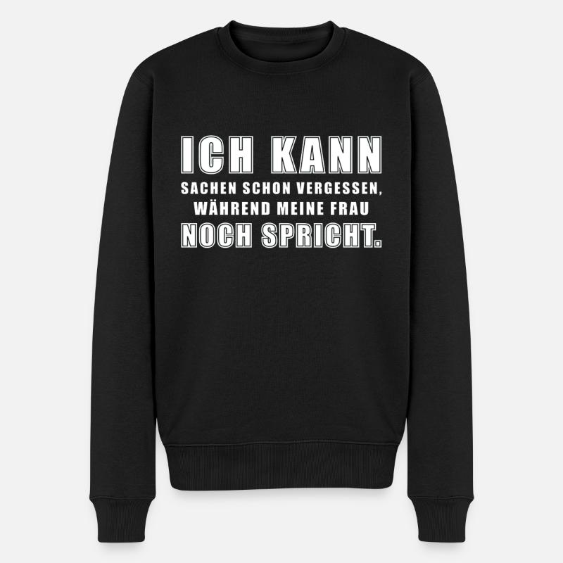 Ich kann Sachen schon vergessen, während.. - Männer Premium Bio Pullover - Schwarz