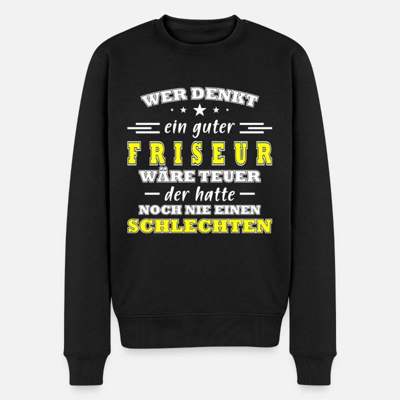 Lustiger Friseur Spruch für Friseure - Männer Premium Bio Pullover - Schwarz