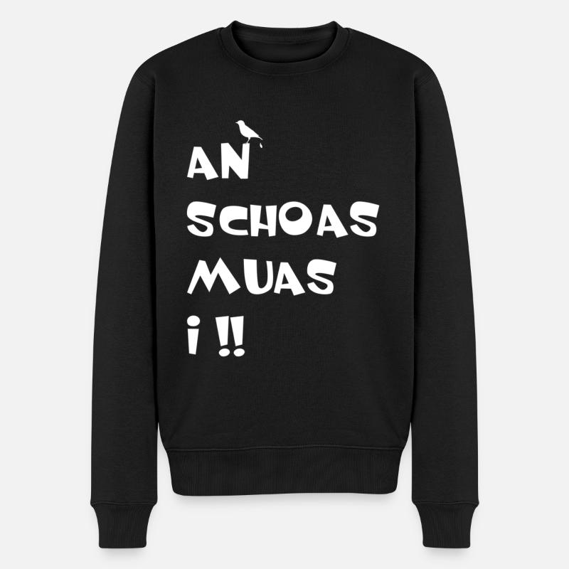 An Schoas muas i, Bayern, An Scheiß muas i - Männer Premium Bio Pullover - Schwarz
