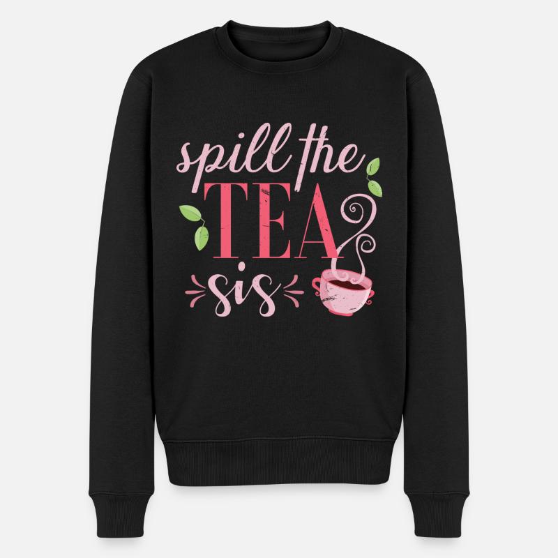 Spill the tea sis - Pull Premium bio Homme - noir