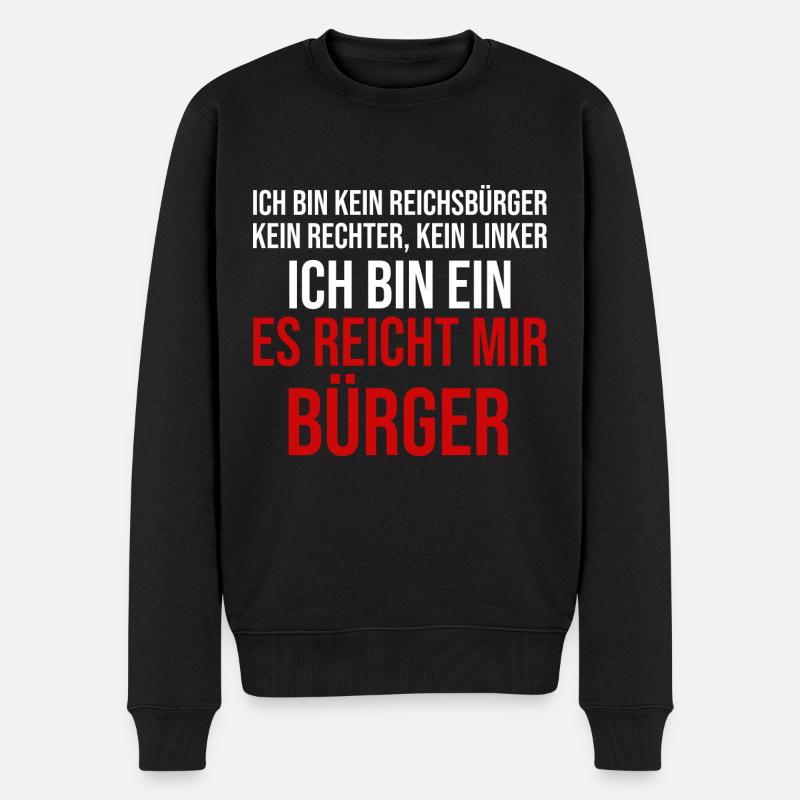 Ich bin ein es reicht mir Bürger Lustige Sprüche - Männer Premium Bio Pullover - Schwarz