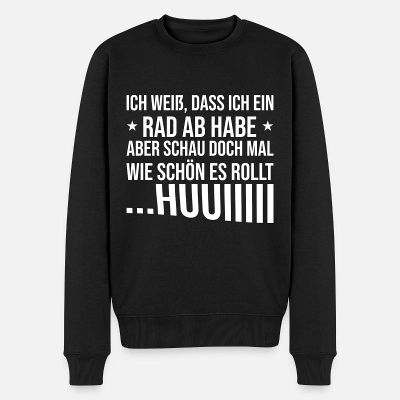 Ich weiß dass ich ein Rad ab habe - Männer Premium Bio Pullover - Schwarz