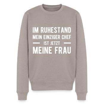 Ruhestand Spruch Verheiratet Ehe - Männer Premium Bio Pullover - Taupe - Vorne - Nico (187cm)