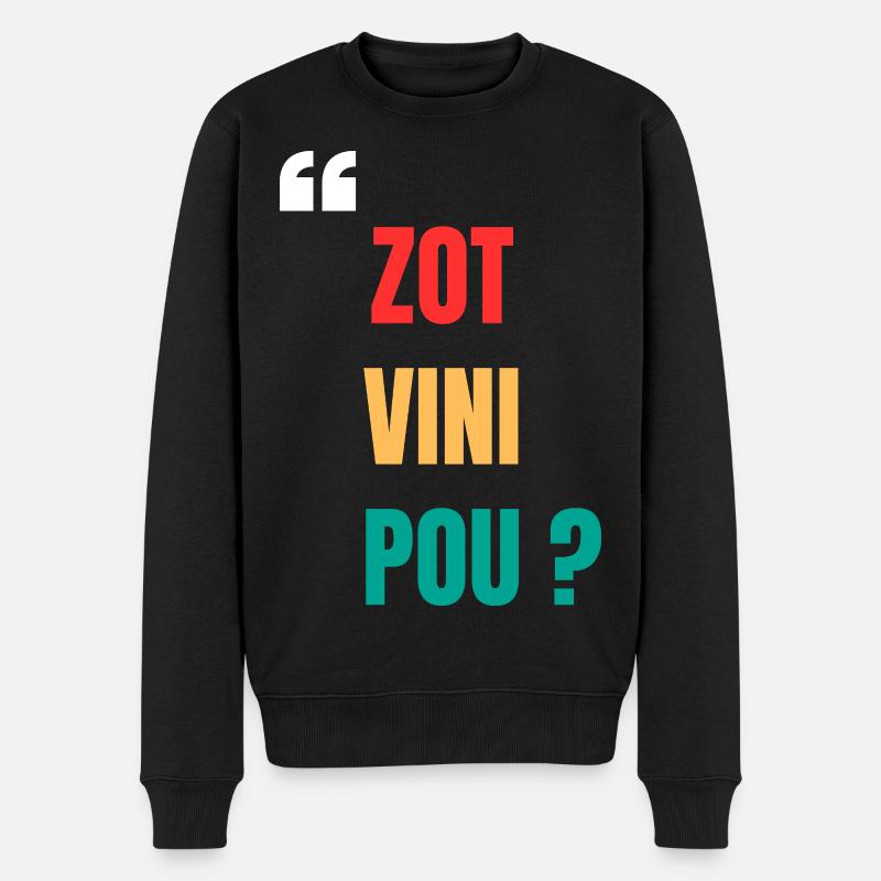T-shirt créole « Zot vini pou ? » – Zouk - Pull Premium bio Homme - noir