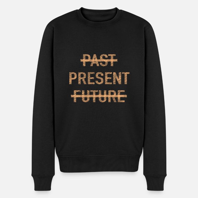 Past Present Future Spirituelle Motivation Spruch - Männer Premium Bio Pullover - Schwarz