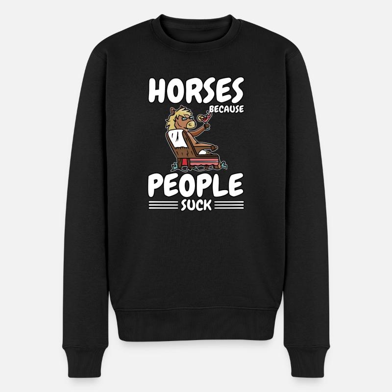 Comic Pferd Pferdesprüche Horses Cause People Suck - Männer Premium Bio Pullover - Schwarz