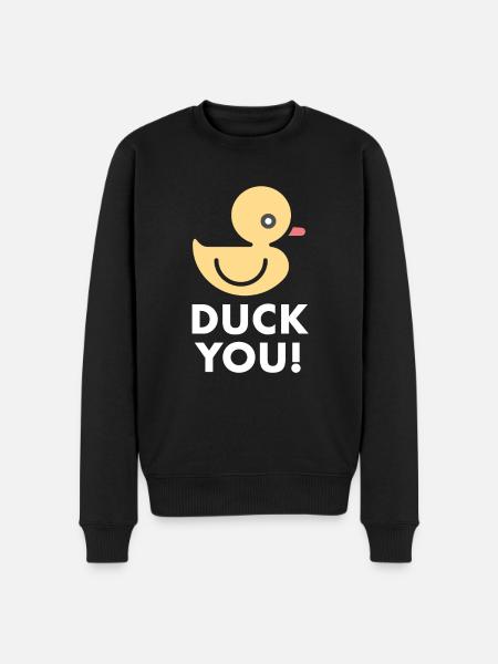 Duck You Duck Ordspil Sarkasme Gul And - Økologisk premium-sweatshirt til mænd - sort