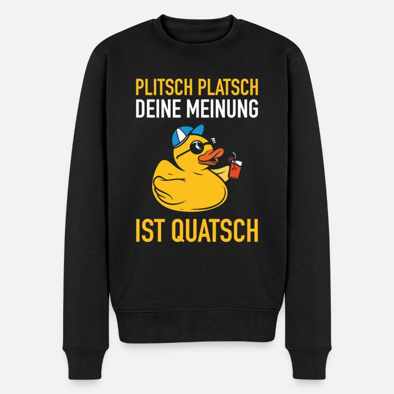 Plitsch Platsch Deine Meinung Ist Quatsch Enten - Männer Premium Bio Pullover - Schwarz