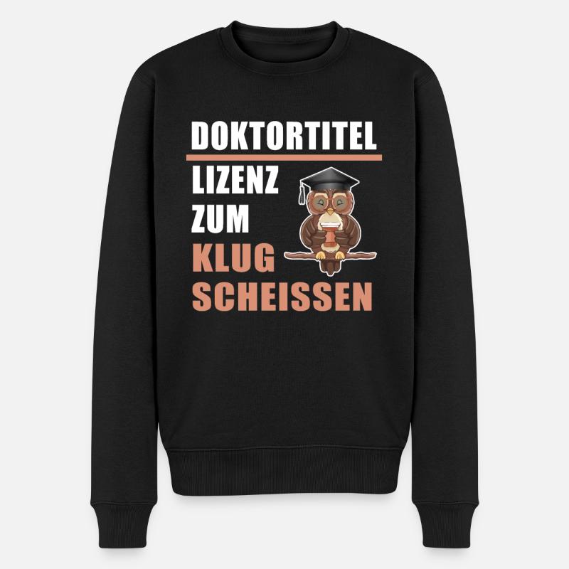 Doktortitel Lizenz zum Klugscheissen Doktor Klug - Männer Premium Bio Pullover - Schwarz