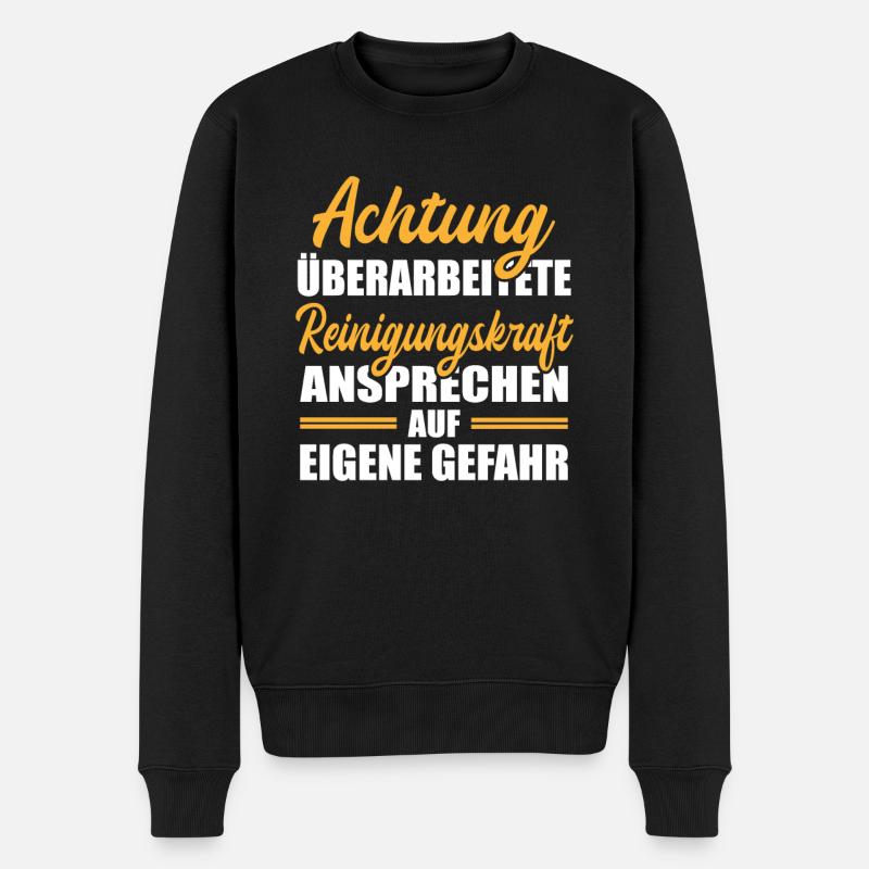 Achtung Reinigungskraft Ansprechen Eigene Gefahr - Männer Premium Bio Pullover - Schwarz