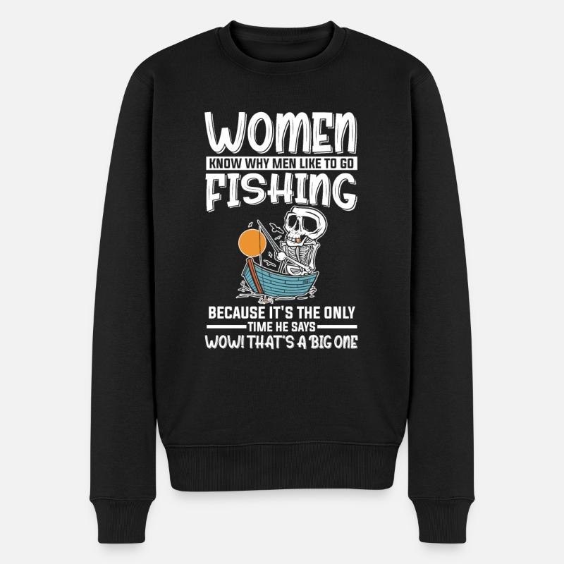 Les pêcheuses pêchent seulement la fois où il dit Big One - Pull Premium bio Homme - noir