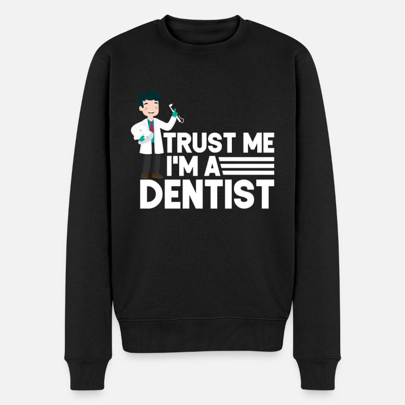 Trust Me Funny Dentist Dental Assistant Teeth - Männer Premium Bio Pullover - Schwarz