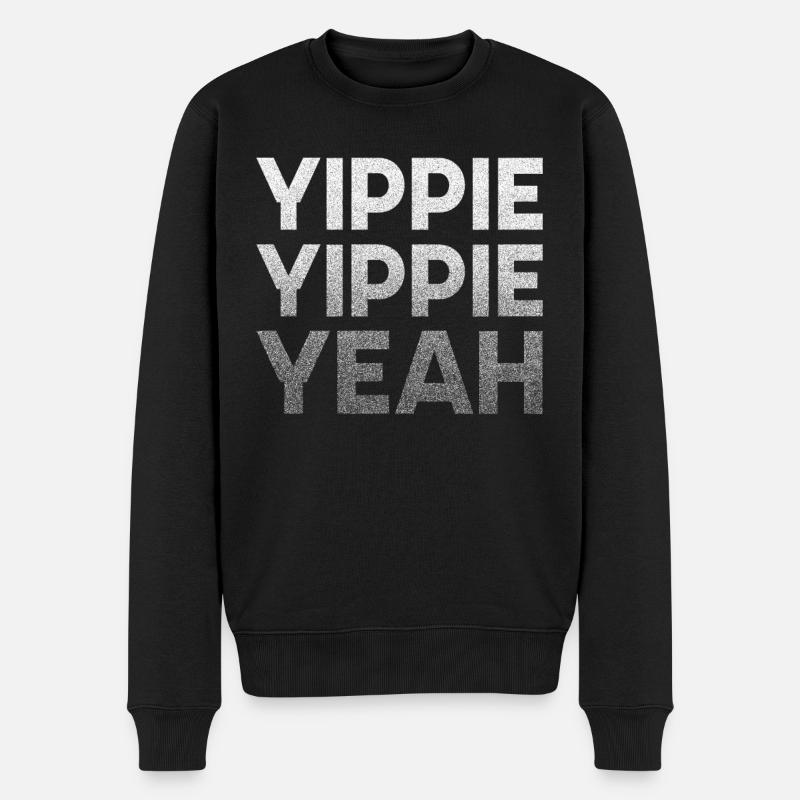 Yippie Yippie Yeah! Spass - Männer Premium Bio Pullover - Schwarz