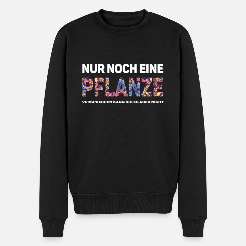 Nur noch eine Pflanze - Männer Premium Bio Pullover - Schwarz