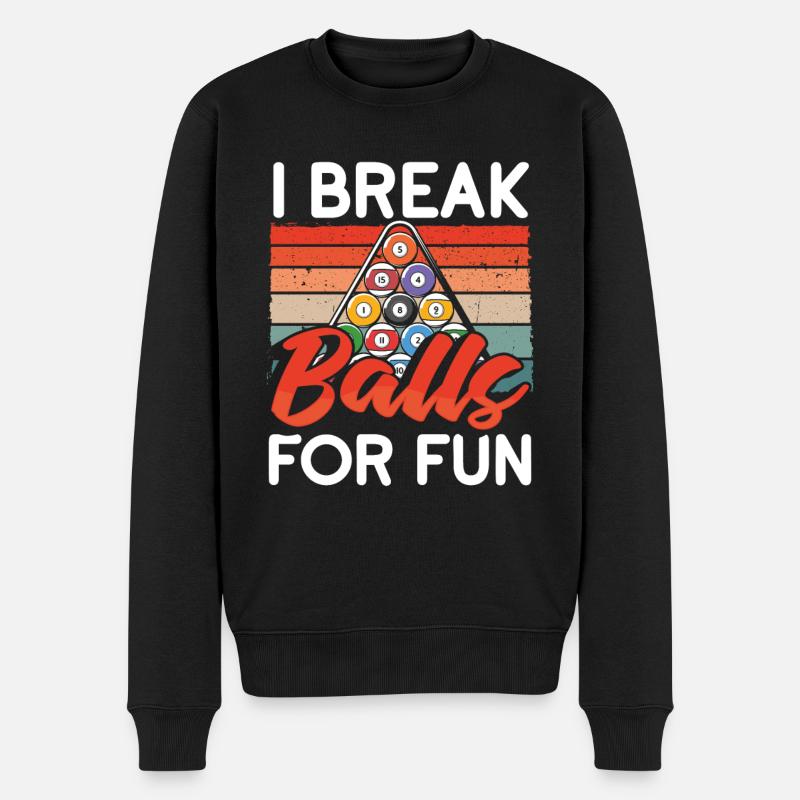 Ich breche Bälle zum Spaß 8 Billard spielen - Männer Premium Bio Pullover - Schwarz