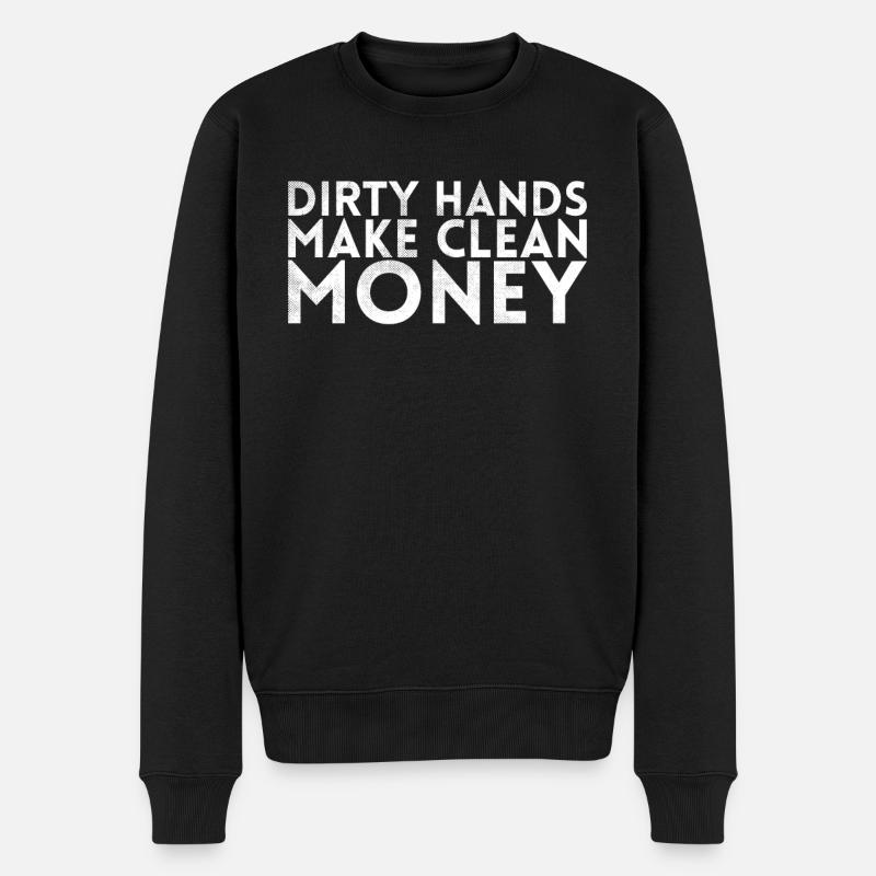 Beskidte hænder gør rene penge design til - Økologisk premium-sweatshirt til mænd - sort