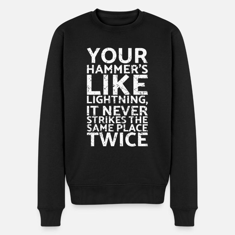 Ihr Hammer Ist Wie Ein Blitz, Für Den Er Niemals - Männer Premium Bio Pullover - Schwarz
