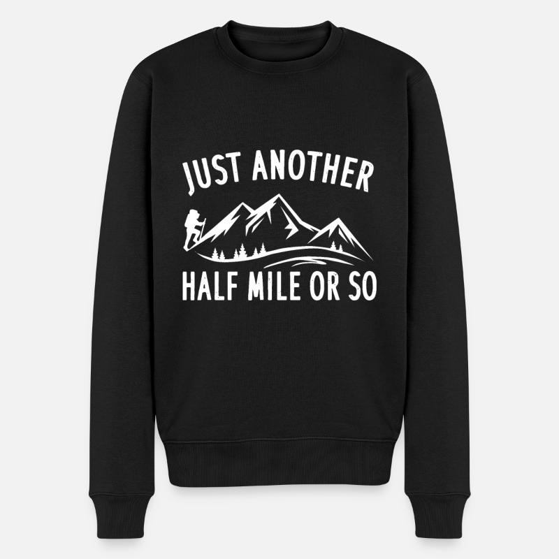 Juste un autre demi-mile ou plus - drôle de randonnée - Pull Premium bio Homme - noir