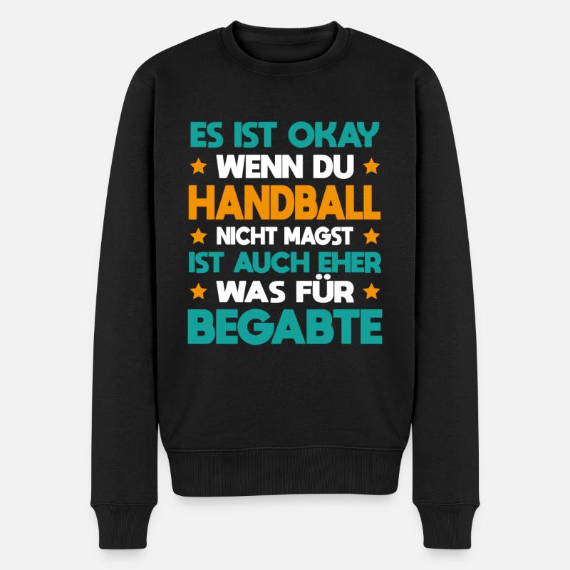 Handball Für Begabte Handballspieler Geschenk - Männer Premium Bio Pullover - Schwarz