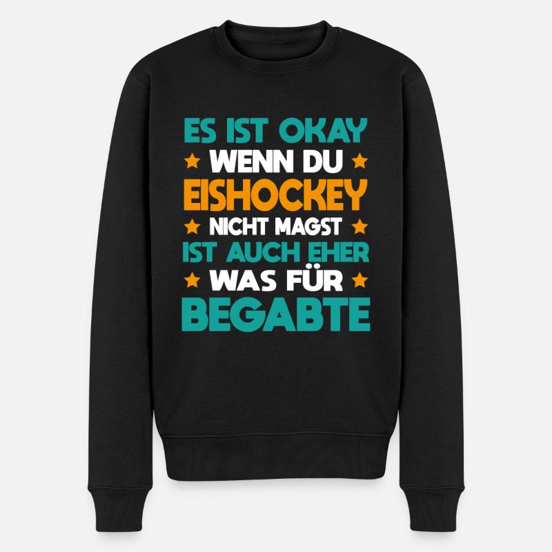 Eishockey Für Begabte Eishockeyspieler Geschenk - Männer Premium Bio Pullover - Schwarz