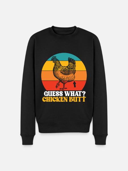 Funny Guess What? Chicken Butt! - Men's Premium Organic Jumper - black