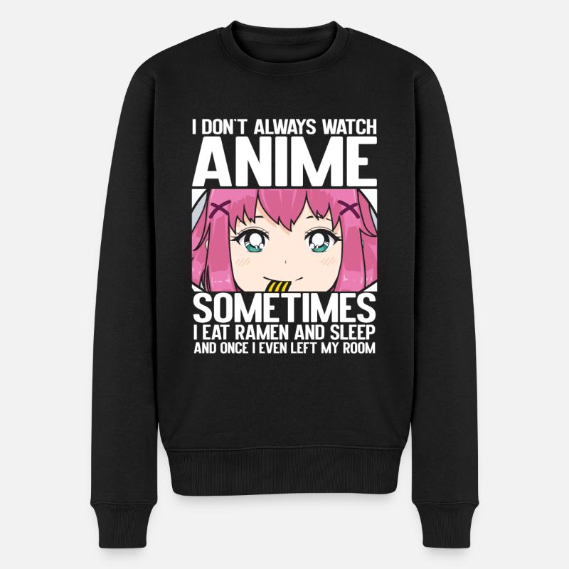 I Don't Always Watch Anime Sometimes I Eat Ramen - Männer Premium Bio Pullover - Schwarz