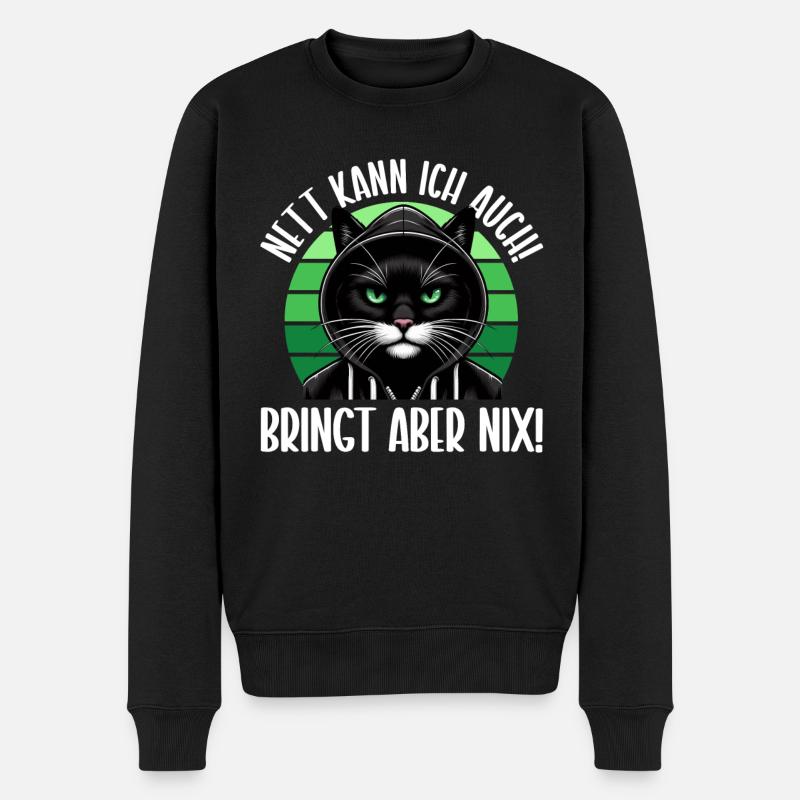 Nett kann ich auch! Bringt aber Nix! Katze Lustig - Männer Premium Bio Pullover - Schwarz