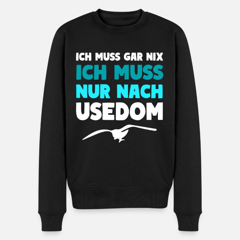 Usedom Insel Spruch ICH MUSS NUR NACH USEDOM - Männer Premium Bio Pullover - Schwarz