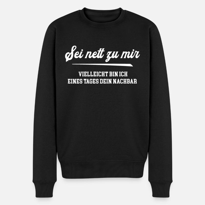 Nachbar Nachbarschaft Nachbarn Umzug Einzug Auszug - Männer Premium Bio Pullover - Schwarz