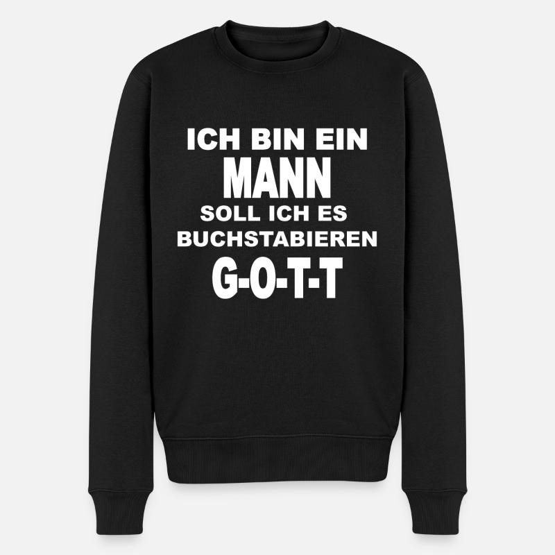 Mann Spruch Gott Lustig Provokation Chef Fun - Männer Premium Bio Pullover - Schwarz