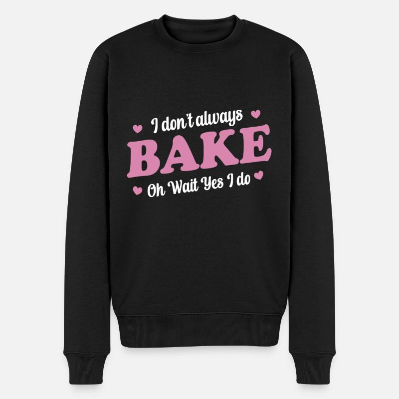 Ich backe nicht immer oh warte ja ich tue - Baker - Männer Premium Bio Pullover - Schwarz