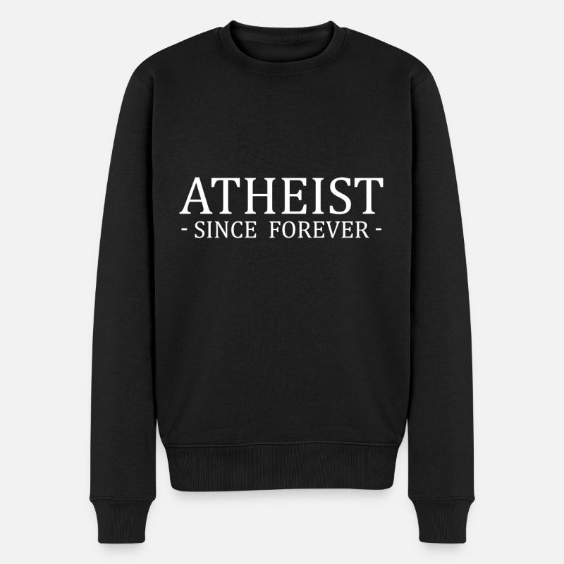 Atheismus Sprüche | Atheisten Atheist Geschenkidee - Männer Premium Bio Pullover - Schwarz