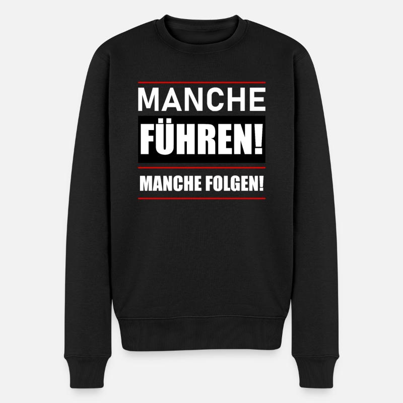 Manche führen manche folgen - Männer Premium Bio Pullover - Schwarz