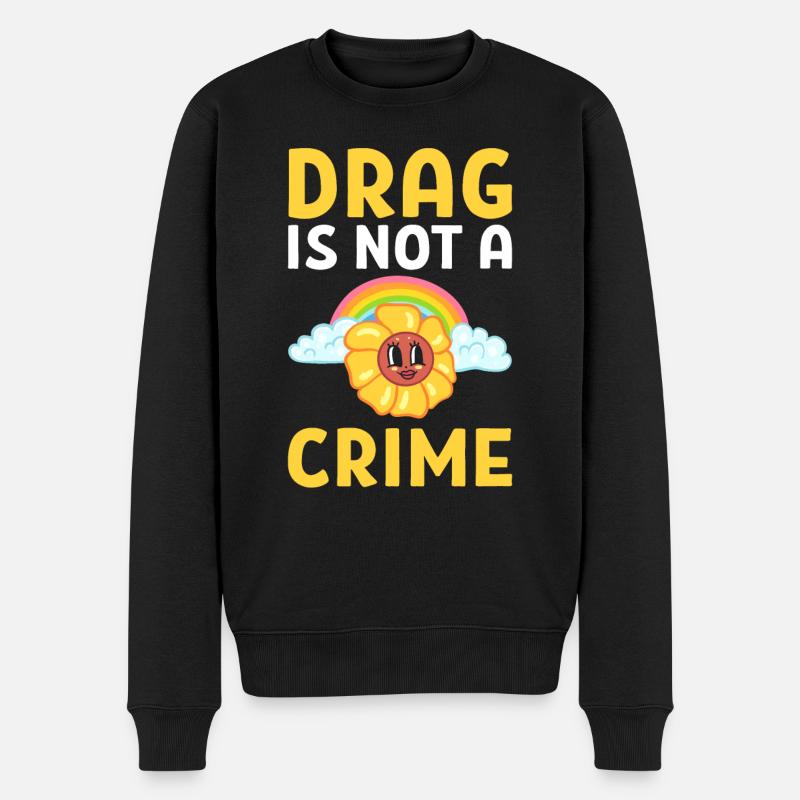 Drag Is Not A Crime - Männer Premium Bio Pullover - Schwarz