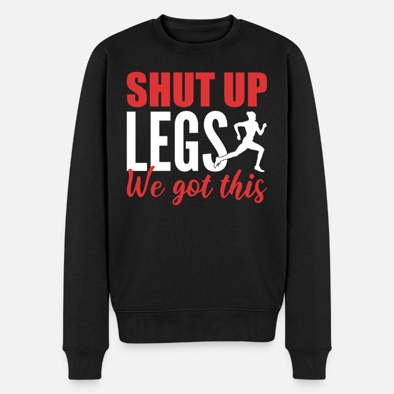 Shut Up Legs We Got This Ultra Runner - Männer Premium Bio Pullover - Schwarz