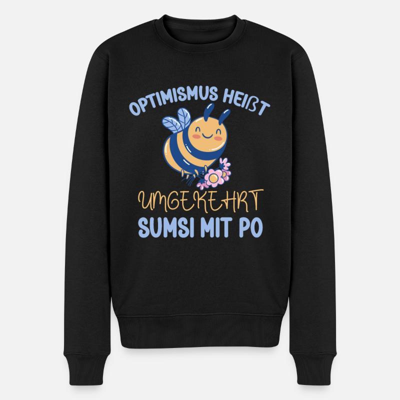 Optimismus Heißt Umgekehrt Sumsi Mit Po Humor - Männer Premium Bio Pullover - Schwarz