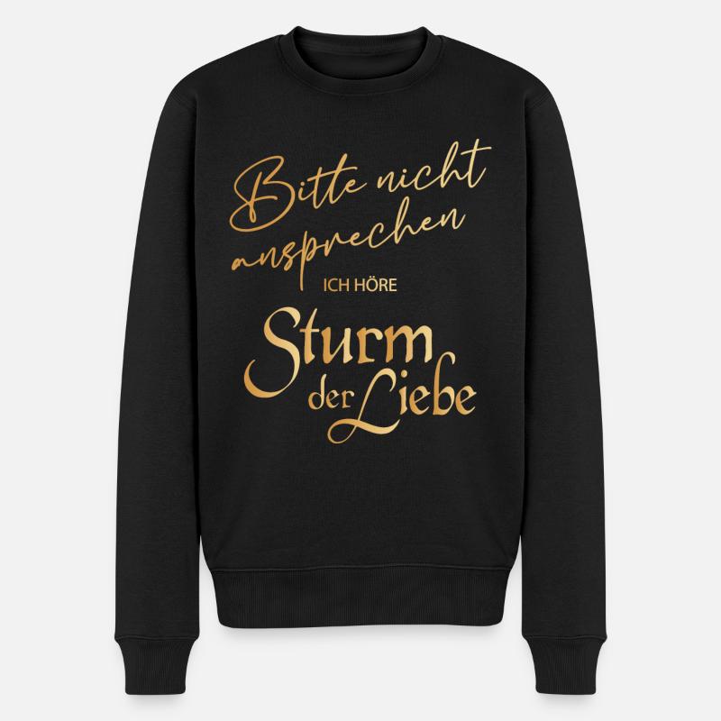 Sturm Der Liebe Bitte Nicht Ansprechen Podcast - Männer Premium Bio Pullover - Schwarz