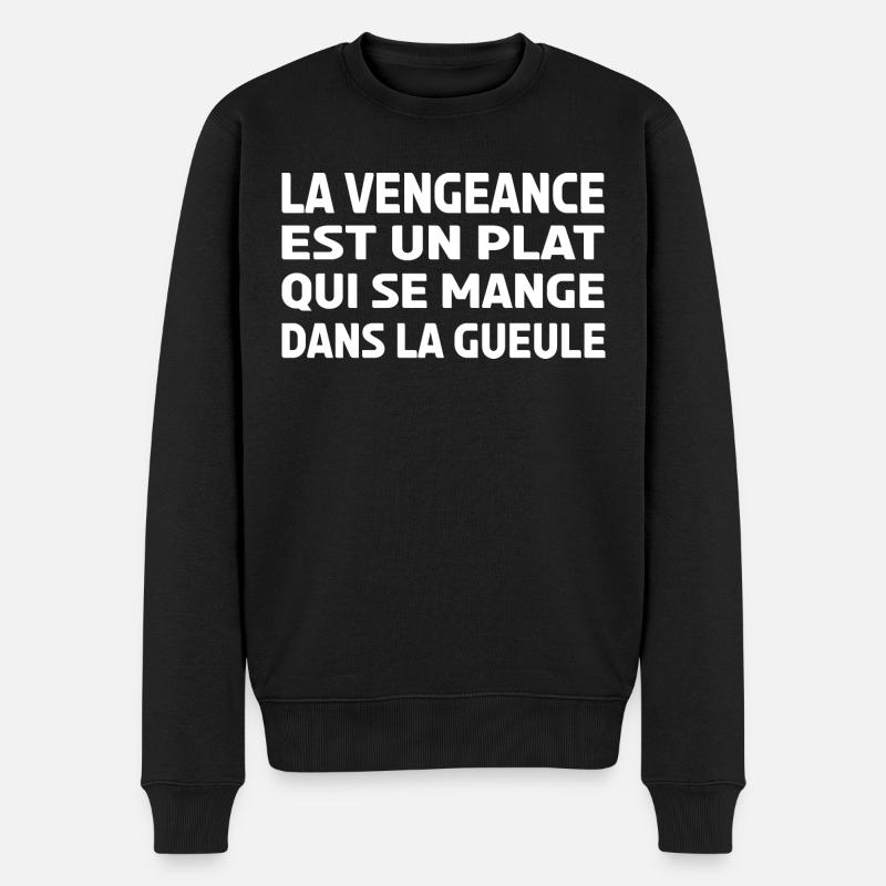 la vengeance est un plat qui se mange... - Pull Premium bio Homme - noir