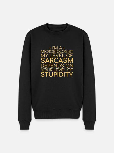 "Microbiologist Sarcasm | Microbiology" - Men's Premium Organic Jumper - black