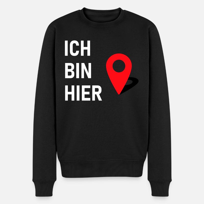 Ich bin hier 📍 - Männer Premium Bio Pullover - Schwarz