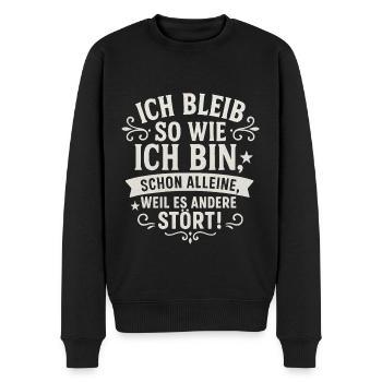 Lustig Ich bleib so wie ich bin Spruch - Männer Premium Bio Pullover - Schwarz - Vorne - Nico (187cm)