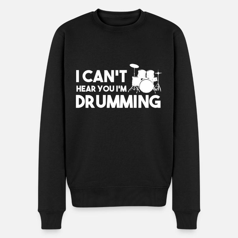 I Can't Hear You I'm Drumming Drum Player - Männer Premium Bio Pullover - Schwarz