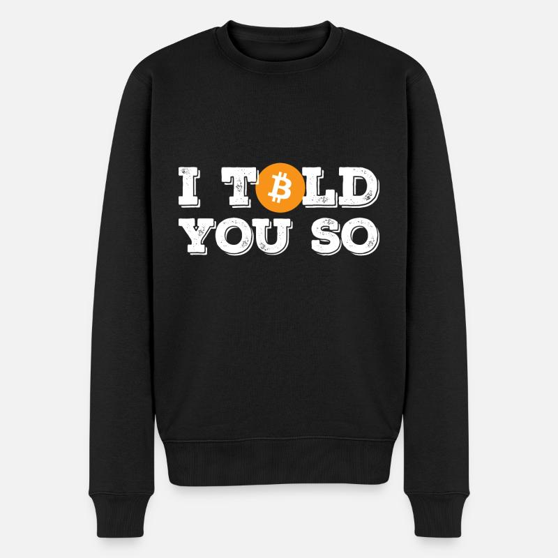 Crypto I Told You So Bitcoin - Männer Premium Bio Pullover - Schwarz