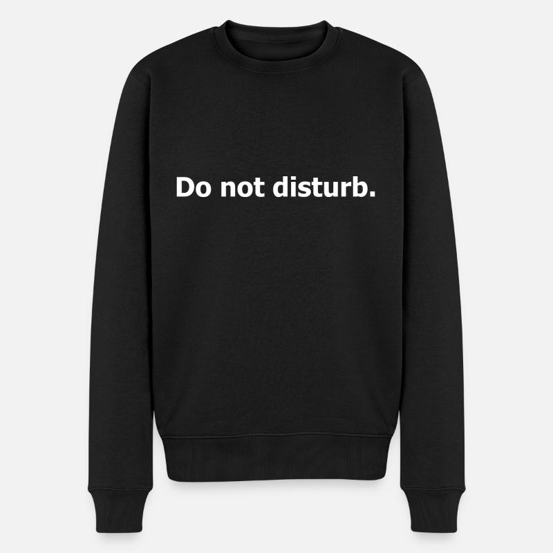 Do not disturb. - Pull Premium bio Homme - noir