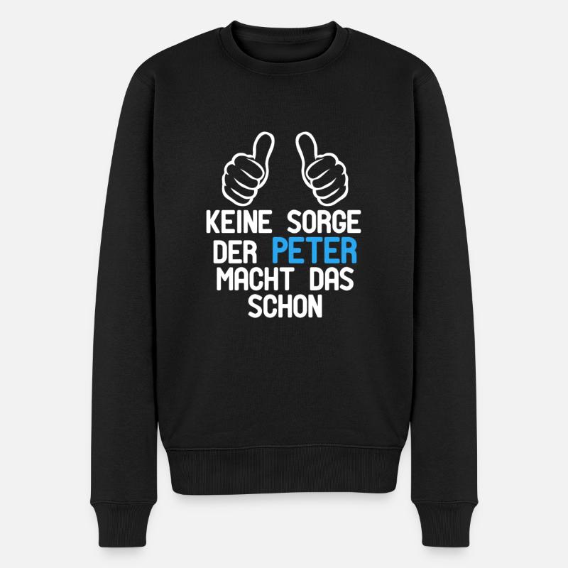 Peter macht das schon Vorname Geschenk - Männer Premium Bio Pullover - Schwarz