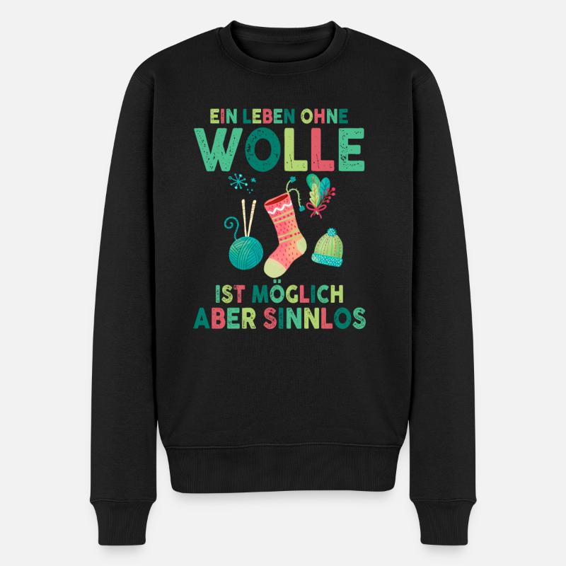 Ein Leben Ohne Wolle Ist Möglich Aber Sinnlos - Männer Premium Bio Pullover - Schwarz