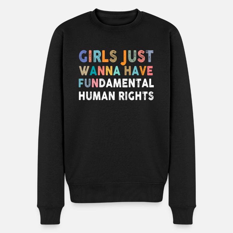 Girls Just Wanna Have Fundamental Human Rights - Männer Premium Bio Pullover - Schwarz