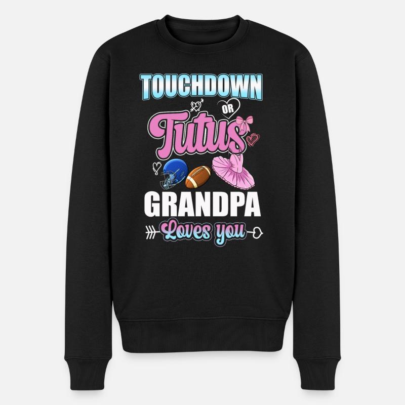 Touchdown or Tutus Grandpa Loves You - Männer Premium Bio Pullover - Schwarz